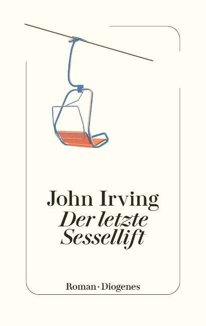 Der letzte Sessellift - John Irving