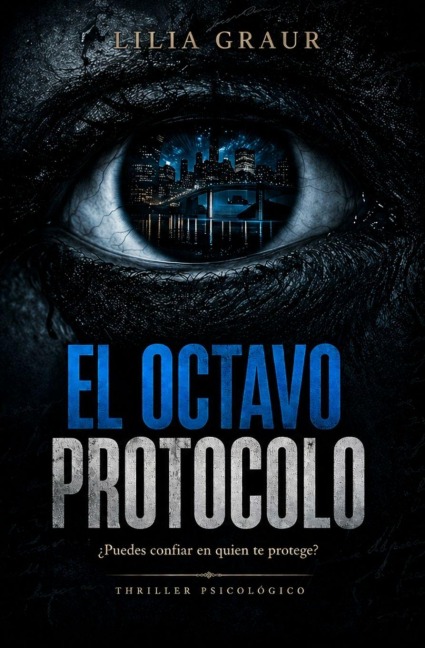 El octavo protocolo. Lo Que Duerme en la Mente II - Lilia Graur