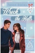Cover-Bild zum Titel 'Wreck the Halls' von 'Tessa Bailey'