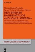 Cover-Bild zum Titel 'Der Bremer Bandkatalog "Kolonialwesen"' von ''