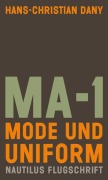 Cover-Bild zum Titel 'MA-1. Mode und Uniform' von 'Hans-Christian Dany'