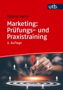 Cover-Bild zum Titel 'Marketing: Prüfungs- und Praxistraining' von 'Roland Helm'