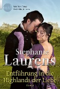 Entführung in die Highlands der Liebe - Stephanie Laurens