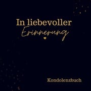 Cover-Bild zum Titel 'Kondolenzbuch- In liebevoller Erinnerung' von 'Lara Burgers'