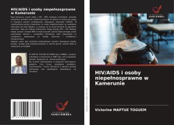 Cover-Bild zum Titel 'HIV/AIDS i osoby niepe¿nosprawne w Kamerunie' von 'Victorine Maptue Toguem'