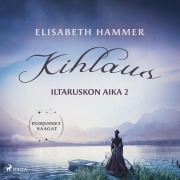 Cover-Bild zum Titel 'Kihlaus ¿ Iltaruskon aika 2' von 'Elisabeth Hammer'