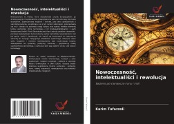 Cover-Bild zum Titel 'Nowoczesno¿¿, intelektuali¿ci i rewolucja' von 'Karim Tafazzoli'
