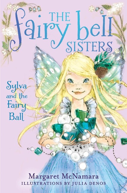 The Fairy Bell Sisters #1: Sylva and the Fairy Ball - Margaret Mcnamara