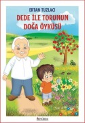 Cover-Bild zum Titel 'Dede ile Torunun Doga Öyküsü' von 'Erkan Tuzlaci'