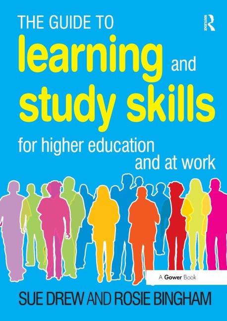 The Guide to Learning and Study Skills - Sue Drew, Rosie Bingham
