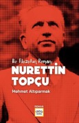Cover-Bild zum Titel 'Bir Filozofun Romani Nurettin Topcu' von 'Mehmet Altiparmak'