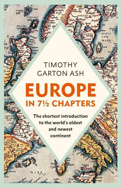 Europe in 7 1/2 Chapters - Timothy Garton Ash