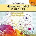 Cover-Bild zum Titel 'Lebenspraxis-Live-Seminar: Gesund und vital in den Tag - Teil 2' von ''