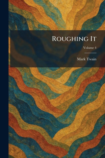 Roughing It - Mark Twain