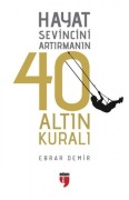 Cover-Bild zum Titel 'Hayat Sevincini Artirmanin 40 Altin Kurali' von 'Ebrar Demir'