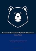 Cover-Bild zum Titel 'Kommunikative Deeskalation in alltäglichen Konfliktsituationen für die Polizei' von 'Clemens Lorei, Kerstin Kocab, Hermann Groß, Tim Haini, Thomas Greis'