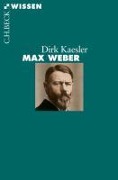 Cover-Bild zum Titel 'Max Weber' von 'Dirk Kaesler'