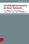 Cover-Bild zum Titel 'Christlich-jüdische Momente des Neuen Testaments' von 'Michael Bachmann'
