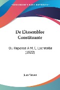 De L'Assemblee Constituante - Jean Vatout