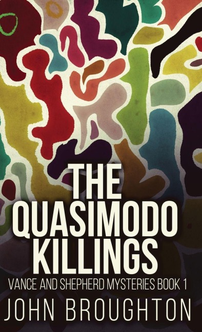 The Quasimodo Killings - John Broughton