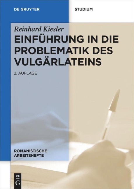 Einführung in die Problematik des Vulgärlateins - Reinhard Kiesler