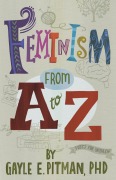 Cover-Bild zum Titel 'Feminism from A to Z' von 'Gayle E Pitman'
