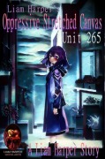 Cover-Bild zum Titel 'Oppressive Stretched Canvas: Unit 265.' von 'Liam Harper'