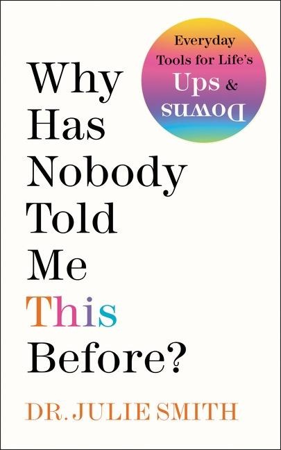 Why Has Nobody Told Me This Before? - Julie Smith