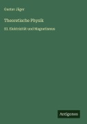 Cover-Bild zum Titel 'Theoretische Physik' von 'Gustav Jäger'