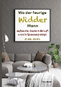 Cover-Bild zum Titel 'Wo der feurige Widder Mann auftaucht, knistert die Luft und die Spannung steigt' von 'Silvia Kaufer'