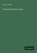 Osterbriefe für die Frauen - Fanny Lewald