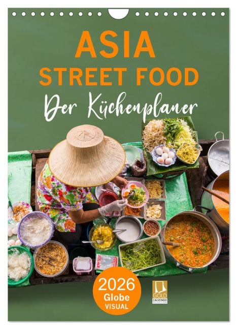 ASIA STREET FOOD - Der Küchenplaner (Wandkalender 2026 DIN A4 hoch), CALVENDO Monatskalender - Globe Visual