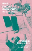 Cover-Bild zum Titel 'Uma política da loucura' von 'François Tosquelles'