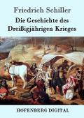 Cover-Bild zum Titel 'Die Geschichte des Dreißigjährigen Krieges' von 'Friedrich Schiller'