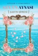 Gülün Aynasi Sahin Sifresi - Gülsah Caniklioglu