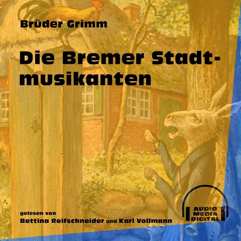 Die Bremer Stadtmusikanten - Brüder Grimm