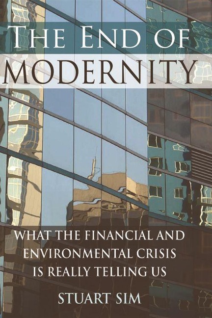 The End of Modernity - Stuart Sim