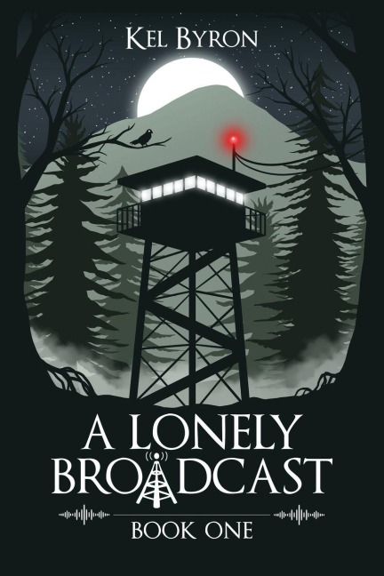 A Lonely Broadcast - Kel Byron