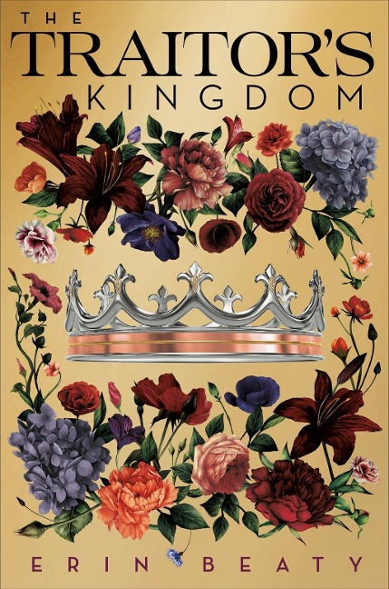 The Traitor's Kingdom - Erin Beaty