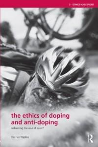 The Ethics of Doping and Anti-Doping - Verner Møller