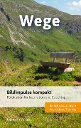 Bildimpulse kompakt: Wege - Bodo Pack