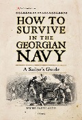 Cover-Bild zum Titel 'How to Survive in the Georgian Navy' von 'Bruno Pappalardo'