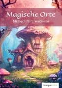 Cover-Bild zum Titel 'Magische Orte - Malbuch für Erwachsene' von 'SoniqueColors'