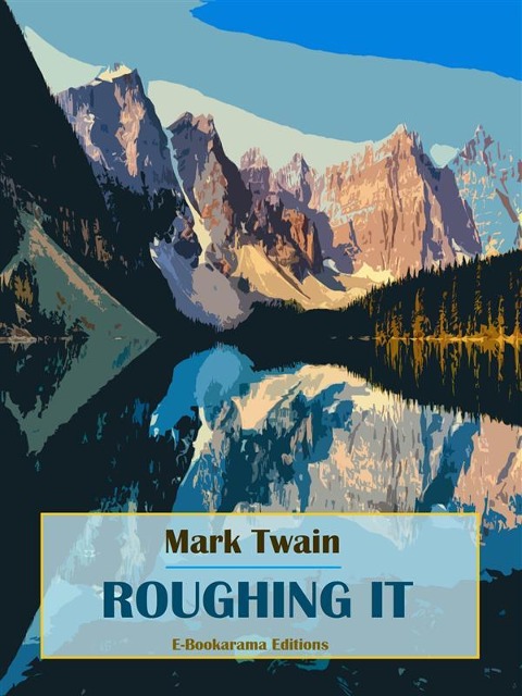 Roughing it - Mark Twain