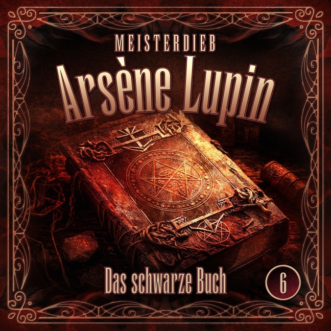 Meisterdieb Arsène Lupin - Folge 6: Das schwarze Buch - Silke Walter