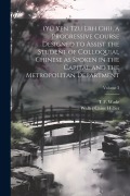 Cover-Bild zum Titel '(Yü Yen Tzu Erh Chi), a Progressive Course Designed to Assist the Student of Colloquial Chinese as Spoken in the Capital and the Metropolitan Departme' von 'Walter Caine Hillier, T. F. Wade'