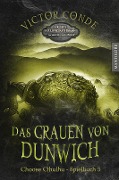 Choose Cthulhu 5 - Das Grauen von Dunwich - Victor Conde, H. P. Lovecraft