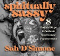 Spiritually Sassy - Sah D'Simone
