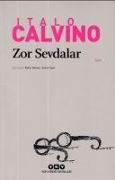 Zor Sevdalar - Italo Calvino