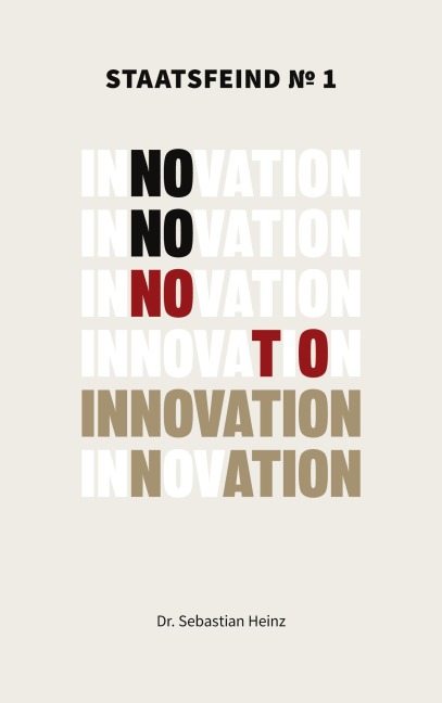 Staatsfeind No. 1 - Innovation - Sebastian Heinz